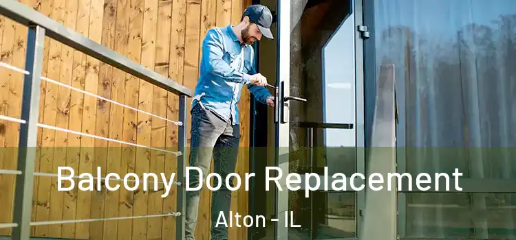  Balcony Door Replacement Alton - IL