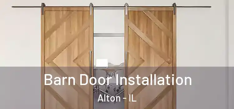 Barn Door Installation Alton - IL
