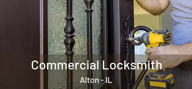Commercial Locksmith Alton - IL