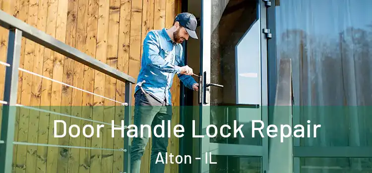 Door Handle Lock Repair Alton - IL