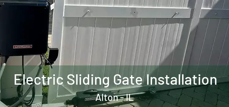 Electric Sliding Gate Installation Alton - IL
