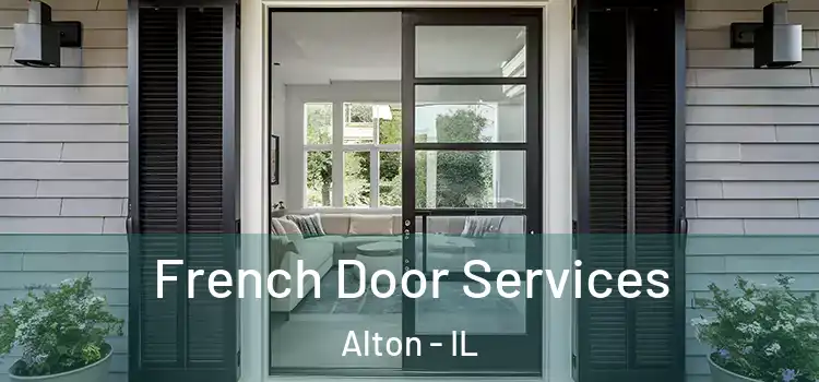  French Door Services Alton - IL