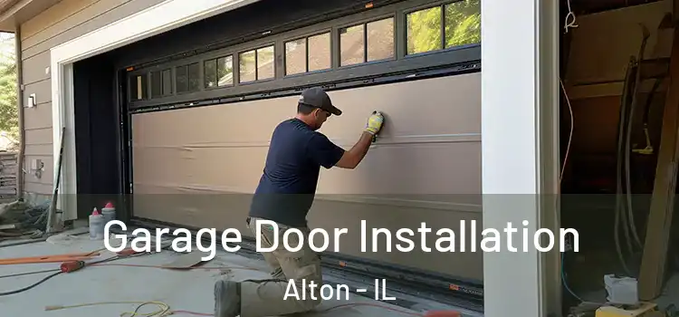  Garage Door Installation Alton - IL