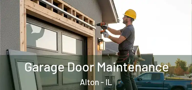  Garage Door Maintenance Alton - IL