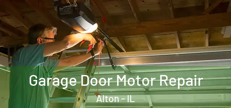  Garage Door Motor Repair Alton - IL