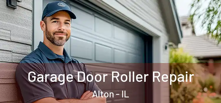 Garage Door Roller Repair Alton - IL