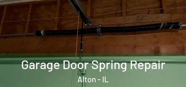  Garage Door Spring Repair Alton - IL