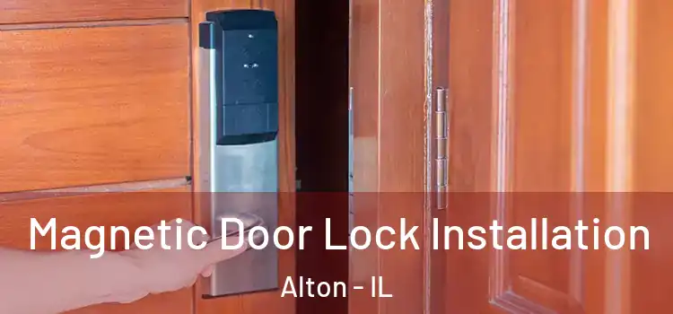  Magnetic Door Lock Installation Alton - IL