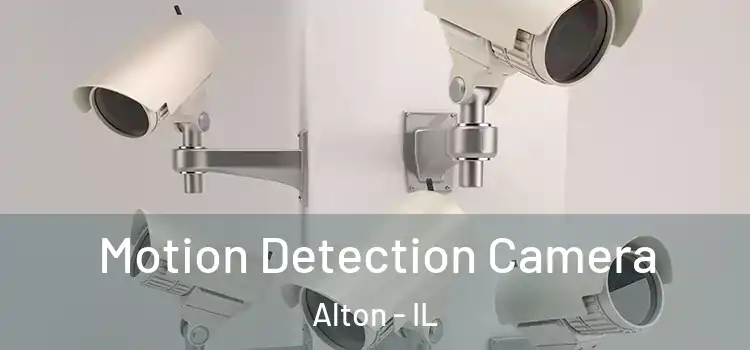  Motion Detection Camera Alton - IL