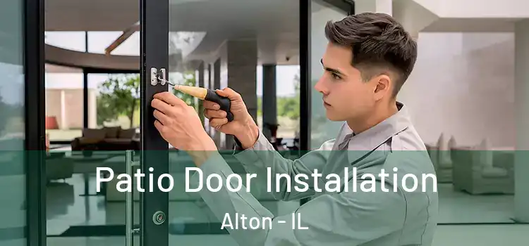 Patio Door Installation Alton - IL