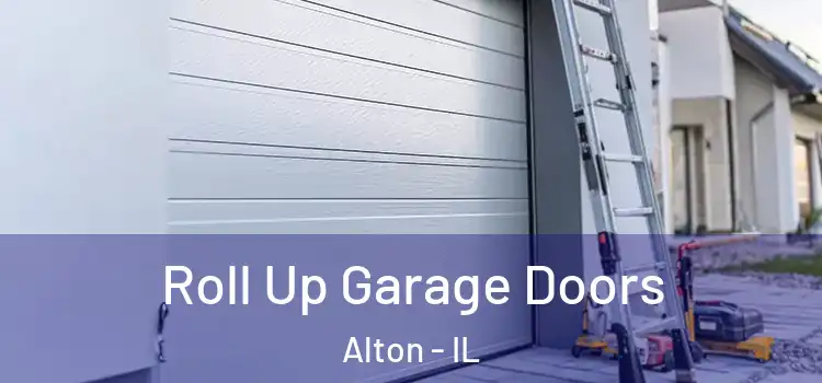  Roll Up Garage Doors Alton - IL