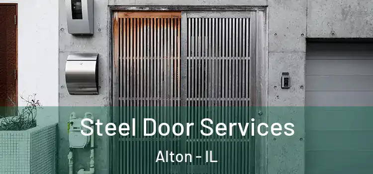 Steel Door Services Alton - IL